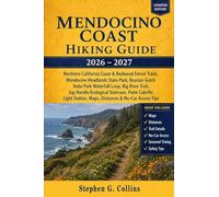 Mendocino Coast Hiking Guide 2026-2027: Northern California Coastal Trails, Redwoods, Waterfall Loops, Lighthouse Walks, Maps, Distances & No-Car Hiking Tips