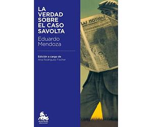 Mendoza, E: Verdad sobre el caso Savolta - NEW