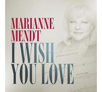 Mendt, Marianne - I Wish You Love