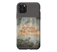 MENE! TEKEL UPHARSIN Case for iPhone 11 Pro Max