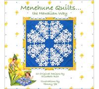 Menehune Quilts... The Hawaiian Way: 20 Original Designs