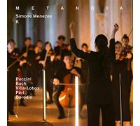 Menezes/K/Galy/Sequenza 9.3 - Giacomo Puccini, Johann Sebastian Bach, Heitor Villa-Lobos, Arvo Pärt, Alexander Borodin: METANOIA