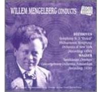 Mengelberg, Willem - Conducts Beethoven/Wagner
