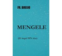MENGELE: El ángel SIN alas (MEDICINA)