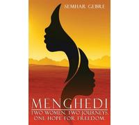 Menghedi: Two Women. Two Journeys. One Hope for Freedom.