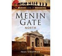 Menin Gate North: In Memory and in Mourning