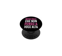 Meno male Che Non Penso A Voce Alta Divertenti ironico PopSockets Adhesive PopGrip