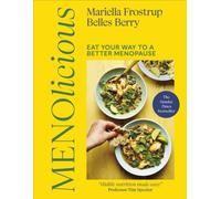 Menolicious Eat Your Way to a Better Menopause by Belles Berry (Hardback Book)