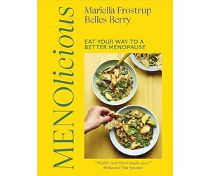 Menolicious: Life-enhancing Recipes for Your Second Spring by Mariella Frostrup