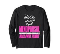 Menopausal Back Away Slowly Funny Hormone Humor Long Sleeve T-Shirt