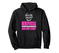 Menopausal Back Away Slowly Funny Hormone Humor Pullover Hoodie