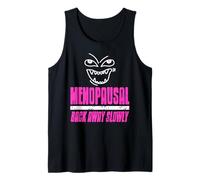 Menopausal Back Away Slowly Funny Hormone Humor Tank Top