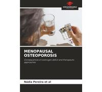MENOPAUSAL OSTEOPOROSIS: Consequences of oestrogen deficit and therapeutic approaches