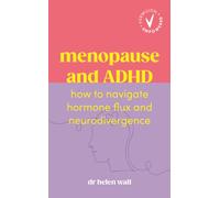 Menopause and ADHD : How to navigate hormone flux and neurodivergence