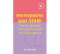 Menopause and ADHD: How to navigate hormone flux and neurodivergence (Vermilion Empowered)