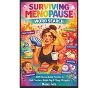 Menopause Brain Fog Word Search: 100 Stress Relief Puzzles for Hot Flushes Mood Swings and Forgetful Days (The Hot Flush Collection)
