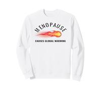 Menopause Causes Global Warming Hot Flash Humor Sweatshirt