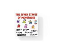 Menopause Coaster Gift - Seven Stages - Amusing Cheeky Rude Cute Novelty Menopausal Quote Present