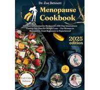 Menopause Cookbook: 120 Anti-Inflammatory Recipes & a 100-Day Intermittent Fasting Diet Plan for Weight Loss - For Women in Menopause, from Beginners to Experienced