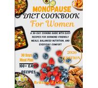 Menopause Diet Cookbook for Women 2026: A 30-Day Cooking Guide with Easy Recipes for Hormone-Friendly Meals, Balanced Nutrition, and Everyday Comfort ... J. Cruz’s Everyday Meals Made Easy Series)