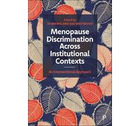 Menopause Discrimination across Institutional Contexts: An Intersectional Approach