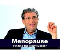 Menopause - Finding the Right Doctor