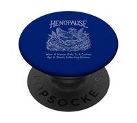 Menopause Funny Henopause When A Woman Gets to A Certain Age PopSockets Adhesive PopGrip