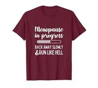 Menopause in Progress Funny Menopausal Hot Flashes T-Shirt, Men, Burgundy, Small