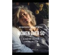 Menopause Management for Women over 50:: Sleeping Better, Living Better