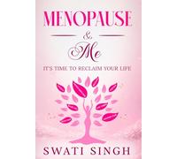 MENOPAUSE & Me: IT'S TIME TO RECLAIM YOUR LIFE