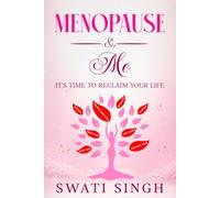 MENOPAUSE & Me: IT'S TIME TO RECLAIM YOUR LIFE