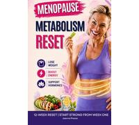 Menopause Metabolism Reset: Lose Weight . Boost Energy . Support Hormones 12-Week Reset | Start Strong From Week One (Strong After 50: A Women's Guide to Strength, Wellness & Vitality)