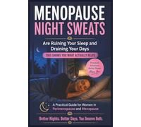 Menopause Night Sweats Are Ruining Your Sleep and Draining Your Days.: The Practical Step-by-Step System to Stop the Disruptions, Fall Back Asleep ... Your Energy. (The Menopause Reset Series)