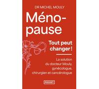Ménopause, tout peut changer !