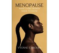 Menopause: What Every Woman Needs to Know