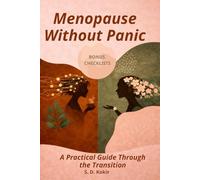 Menopause Without Panic: A Practical Guide Through the Transition