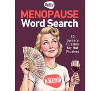 Menopause Word Search Edition 1: 50 Sweary Puzzles for Hot Flushes - A Funny Adult Activity Book for Perimenopause and Menopause Survival (Betty Better Puzzle Library)