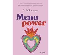 Menopower: Claves de nutrición, movimiento y emociones para vivir la menopausia en plenitud y bienestar (Autoconocimiento)
