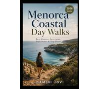 Menorca Coastal Day Walks: Best Routes, Sea Views, Trail Notes & Trip Plans