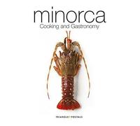 Menorca: Gastronomy and Cooking by Torrontegui, Anna published by Triangle Postals , S.L (2006)