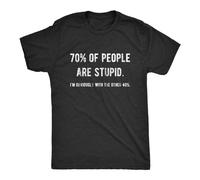 Men's 70% of People are Stupid I'm Obviously The Other 40% Tshirt Sarcastic Humor T-Shirt Balck Black XXL