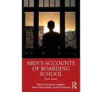 Men's Accounts of Boarding School: Sent Away