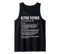 Mens Active Father Definition Funny Dad Life Saying Involved Dad Tank Top