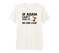 Mens Adam Name Can't Fix It No One Can Handyman Construction Premium T-Shirt