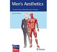 Men's Aesthetics: A Practical Guide to Minimally Invasive Treatment