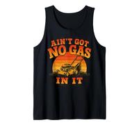 Mens Ain’t Got No Gas in It - Funny Lawn Mower Yard Work Tank Top