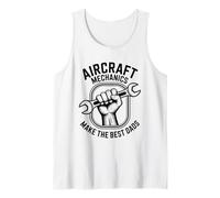 Mens Aircraft Mechanics Make The Best Dad, Aviation Maintenance Tank Top