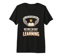 Mens All Men are Born Equal Best Like Learning Student Premium T-Shirt
