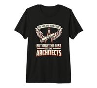Mens All Men are Born Equal The Best Become Architects Design Premium T-Shirt