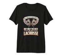 Mens All Men are Born Equal The Best Play Lacrosse Player Premium T-Shirt